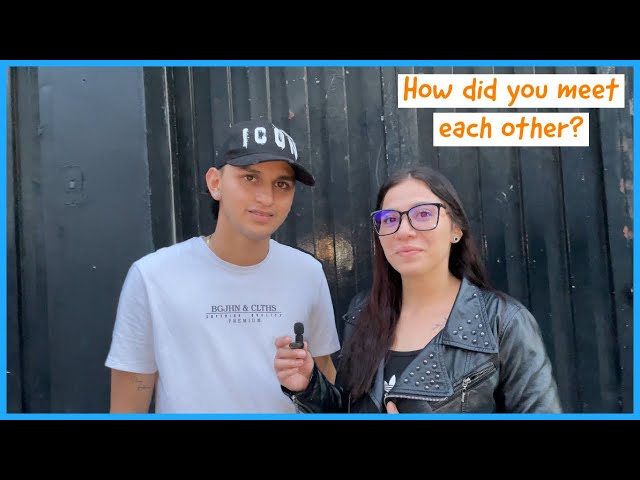 Asking couples how they met (Colombia 🇨🇴)