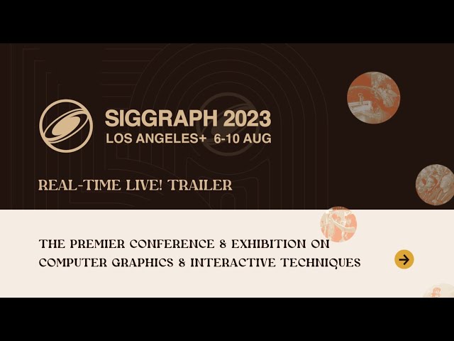 SIGGRAPH 2023 Real-Time Live! Trailer