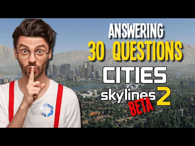 I've Played Cities Skylines 2 Again! Top 30 Questions Answered!