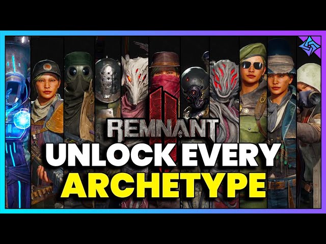 Remnant 2: How to Unlock Every Secret Archetype!