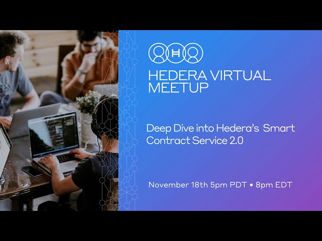 Virtual Meetup: Deep Dive into Hedera Smart Contracts Service 2.0
