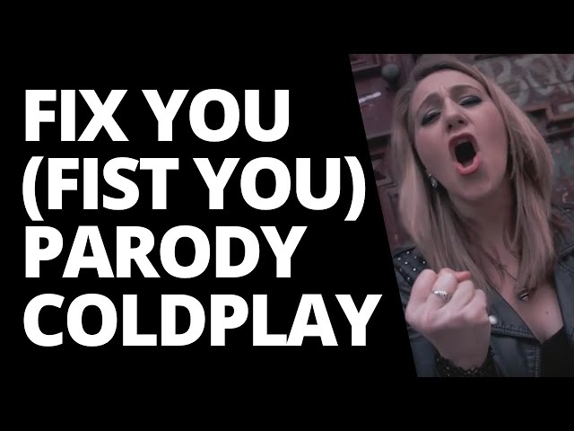 Coldplay - Fix You (Fist You 💪🏼) Parody