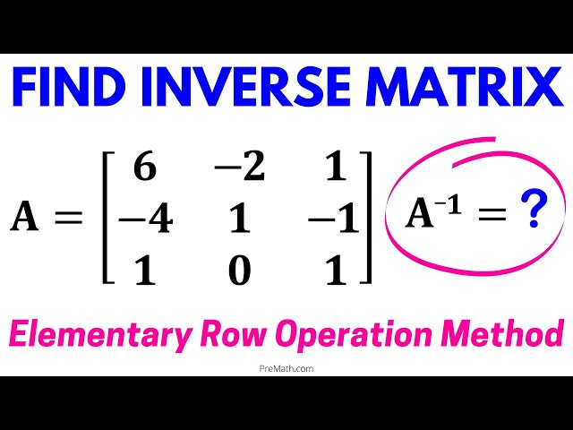 Find the Inverse of a 3x3 Matrix - Use the Elementary Row Operation Method