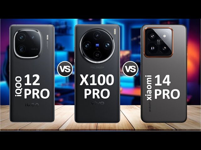 Xiaomi 14 Pro Vs vivo X100 Pro Vs vivo iQOO 12 Pro