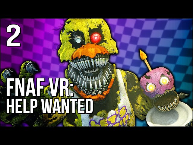 FNAF VR | Part 2 | Chica... You Disgusting, Dirty Bird