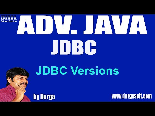 Adv JAVA ||JDBC Session - 7 || JDBC Versions by Durga sir