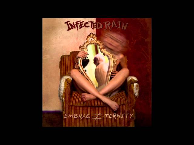 Infected Rain - Embrace Eternity [Full Album]
