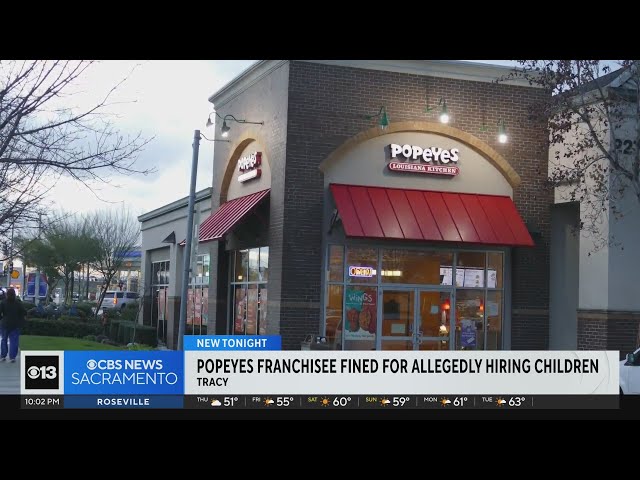 Tracy Popeyes franchise fined for allegedly hiring children