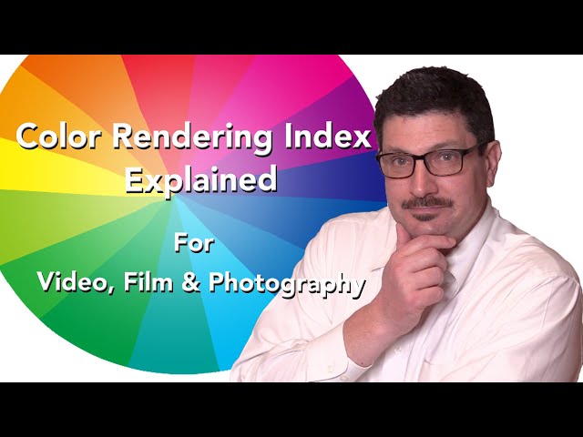 Color Rendering Index Explained