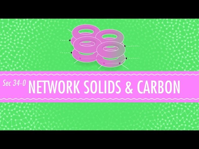 Network Solids and Carbon: Crash Course Chemistry #34