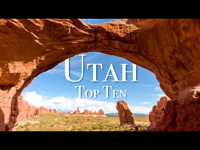 Top 10 Places To Visit In Utah