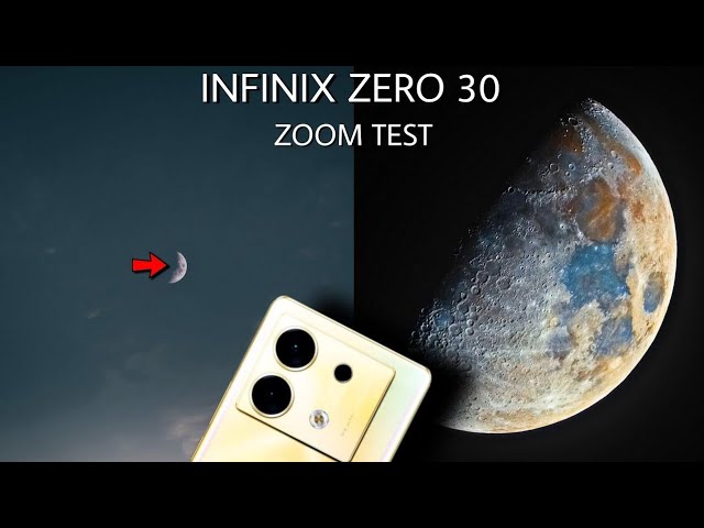 The New INFINIX Zero 30 5G | Super MOON ZOOM TEST🌙