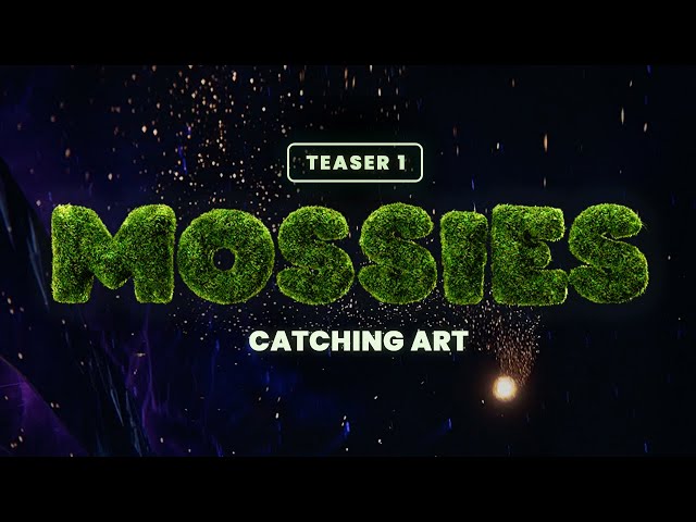 Mossies: Catching Art | Teaser 1