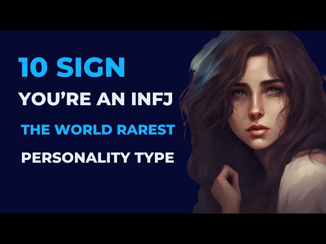 10 Signs You’re An INFJ – The World Rarest Personality Type