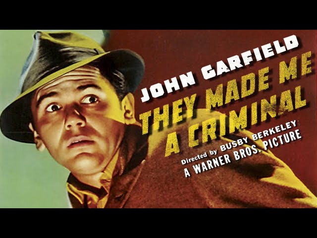 They Made Me a Criminal (1939) JOHN GARFIELD
