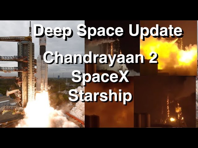 Deep Space Update - Indian Moon Mission, Starship Fire, ISS Deliveries
