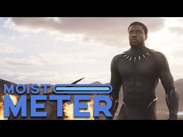 Moist Meter: Black Panther