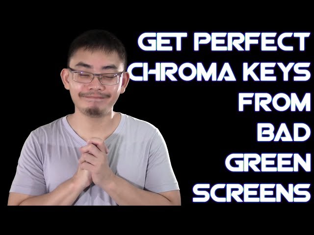 How to: Perfect Chroma Keys from Bad Green Screens.