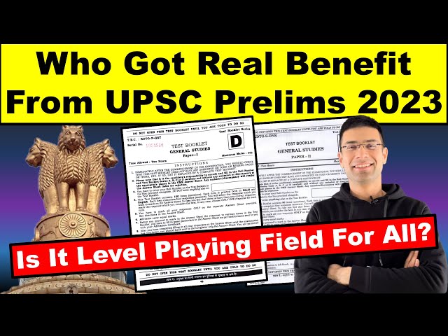 Who Got Real Benefit From UPSC Prelims 2023 | Is it a Level Playing Field for all? | Gaurav Kaushal