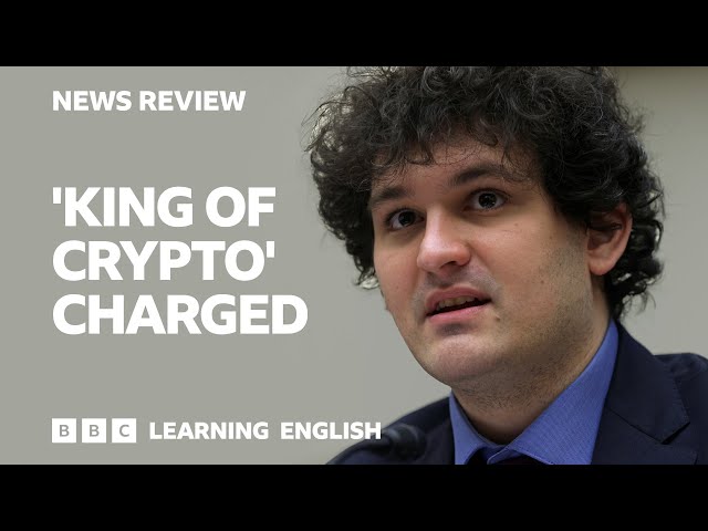 Cryptocurrency king Sam Bankman-Fried Charged: BBC News Review