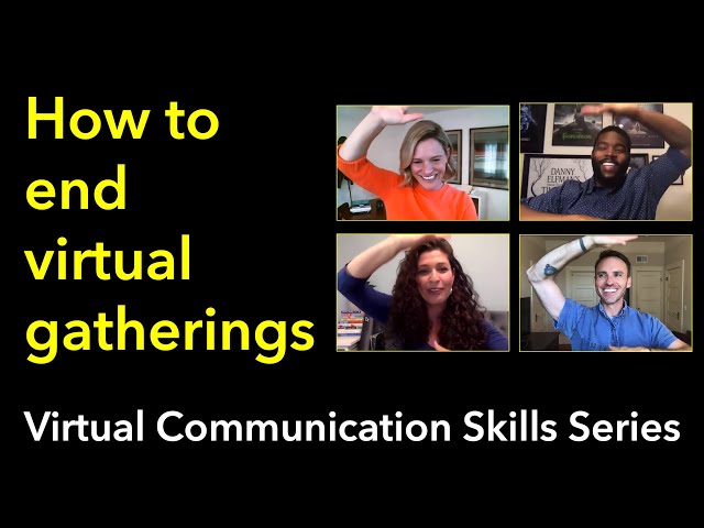 How to End Virtual Gatherings (Social Happy Hours, Celebrations, Workshops, & Team-Building Events)