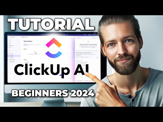 ClickUp AI Tutorial - How To Use ClickUp for Beginners in 2024