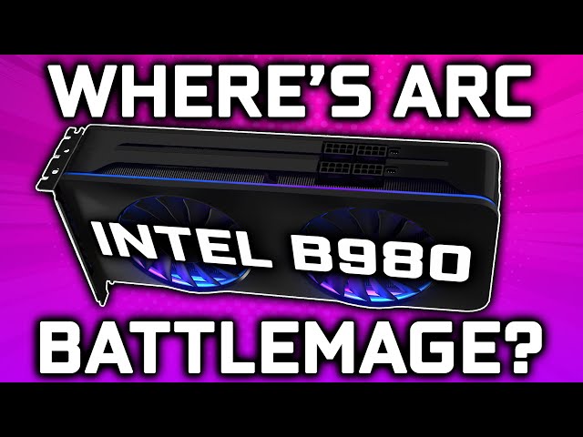Where is Battlemage? - Intel GPU Update