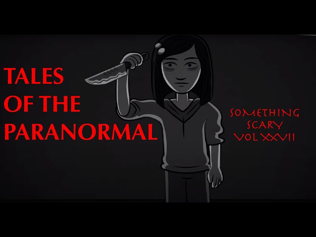 Tales of the Paranormal / Something Scary Story Time / Volume XXVII / Snarled