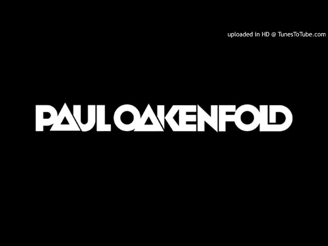 Best of PAUL OAKENFOLD MIX (Josh Childz)