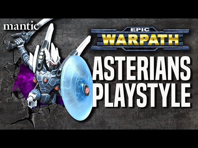 Epic Warpath - How do the Asterians Play?