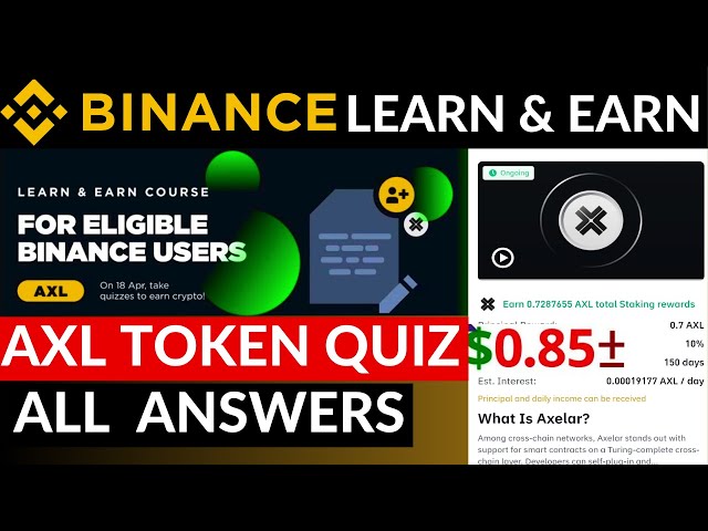 Binance Learn & Earn AXL Quiz Answers | arn 0.7 AXL | Binance new learn and earn quiz