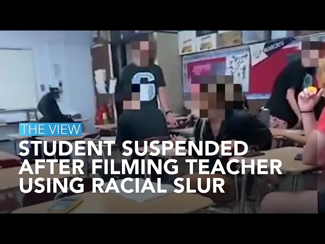 Student Suspended After Filming Teacher Using Racial Slur | The View