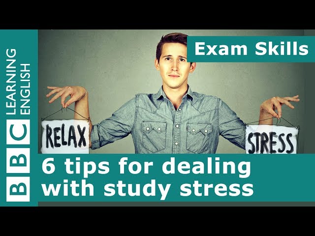 Exam skills: 6 tips for dealing with study stress