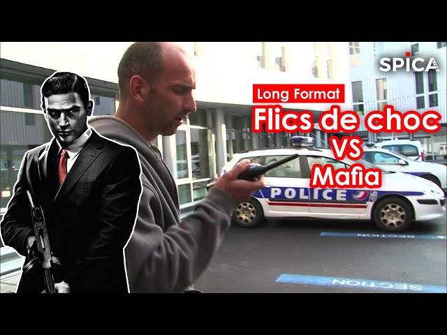 Flics de choc vs trafiquants : ils s'attaquent à la mafia