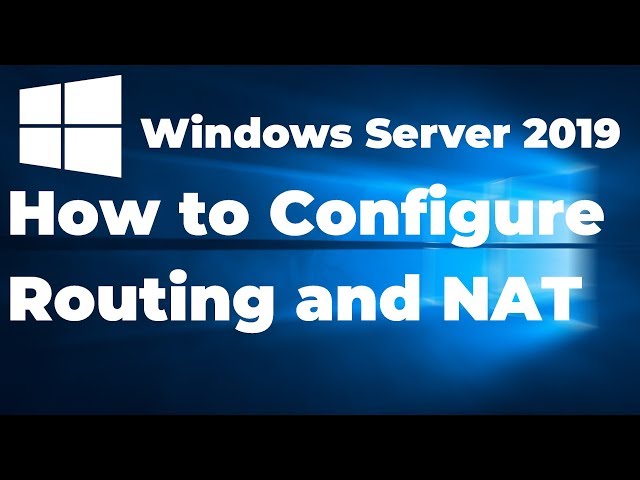 32. How to Configure Routing and NAT in Windows Server 2019