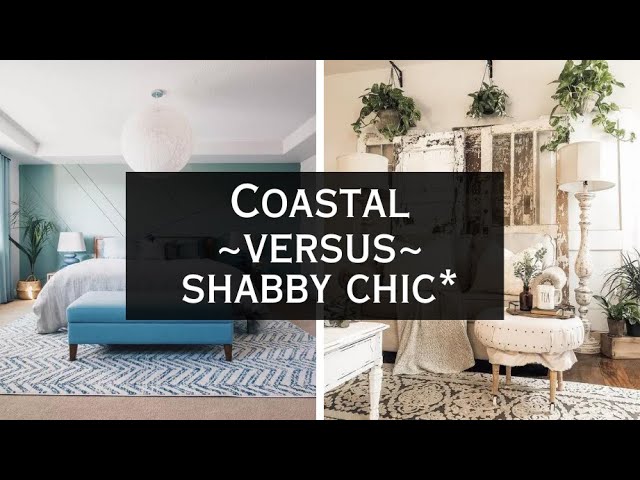 Design Duel: Coastal vs. Shabby Chic Home Decor