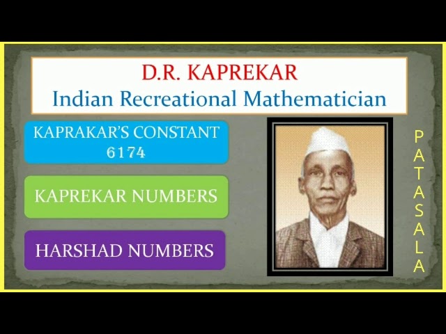 KAPREKAR'S CONSTANT || 6174 || Dr. D.R. KAPREKAR || Kaprekar, Harshad & Self Numbers || PATASALA