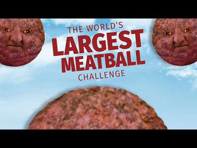 What’s the World’s Largest Meatball?