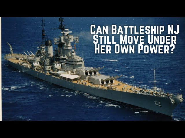 Can Battleship NJ Still Move Under Her Own Power?