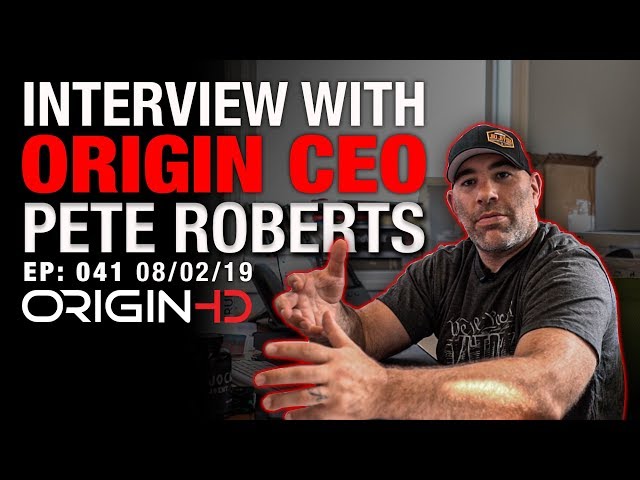 Interview with Origin CEO Pete Roberts  | OriginHD EP: 041