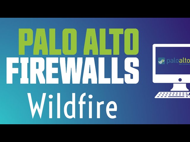WildFire | Palo Alto Firewall Training
