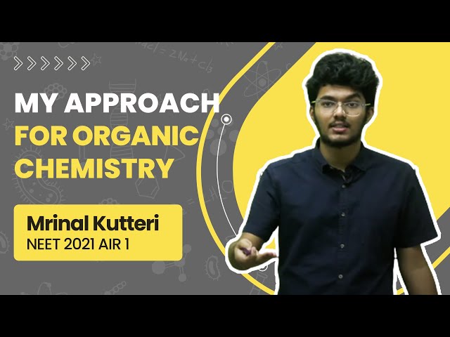 How to study organic chemistry? Must watch for NEET 2023 - Mrinal Kutteri AIR 1 | AIIMS Delhi #neet