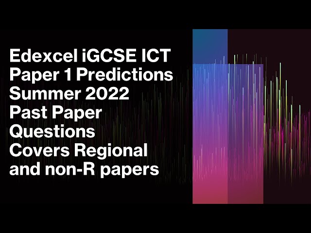 Edexcel iGCSE ICT Advanced Information 2022 Paper 1 Predictions