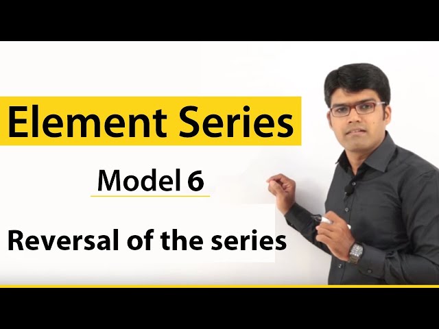 Element Series | Model 6 - Reversal of the series | TalentSprint