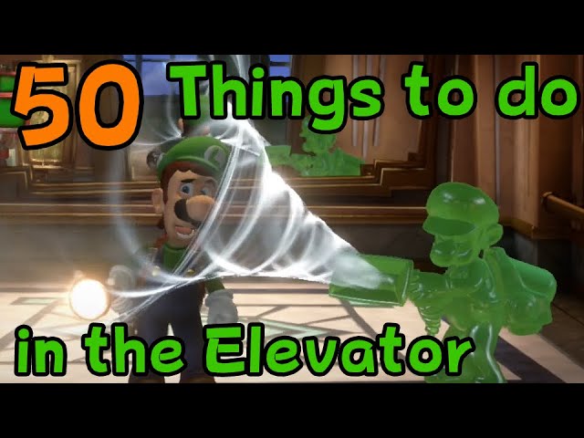 50 Things to do in the Elevator: Luigi's Mansion 3 - Thane Gaming