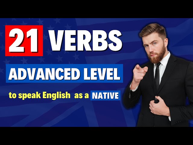 LEARN THESE 21 DIFFICULT VERBS To Speak English as a Native