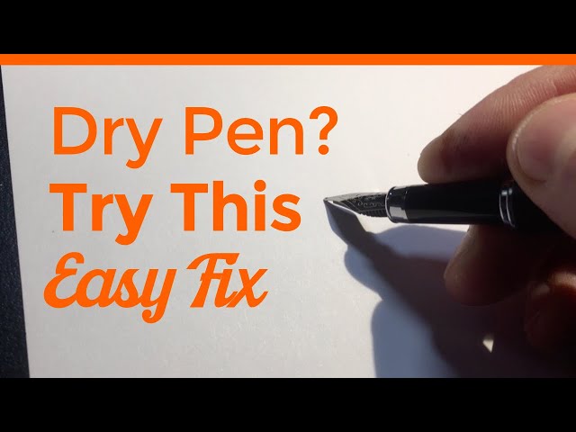Dry Fountain Pen: Ink Not Coming Out? - This Quick Fix Will Work Every Time