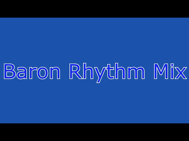 Baron Rhythm Mix
