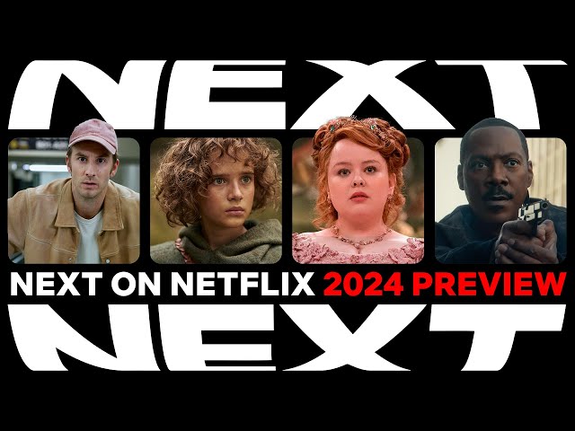 Next on Netflix 2024