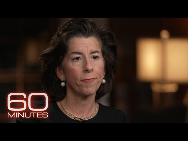Commerce Secretary Gina Raimondo: The 60 Minutes Interview